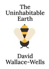 The Uninhabitable Earth