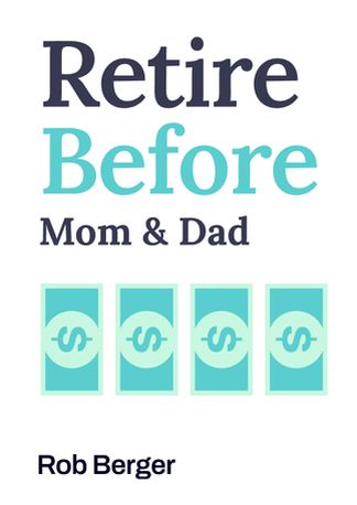 Retire Before Mom and Dad