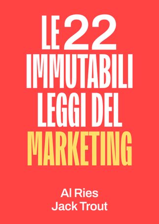 Le 22 immutabili leggi del Marketing