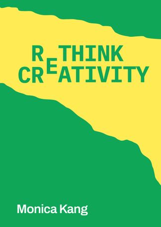 Rethink Creativity
