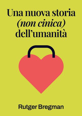 Una nuova storia (non cinica) dell’umanità 