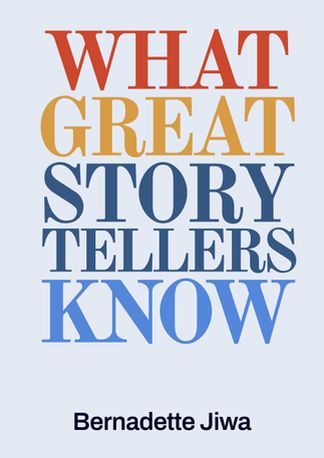What Great Storytellers Know