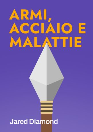 Armi, acciaio e malattie