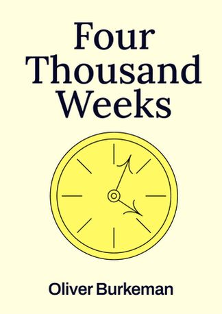 Four Thousand Weeks