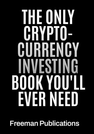 The Only Cryptocurrency Investing Book You'll Ever Need