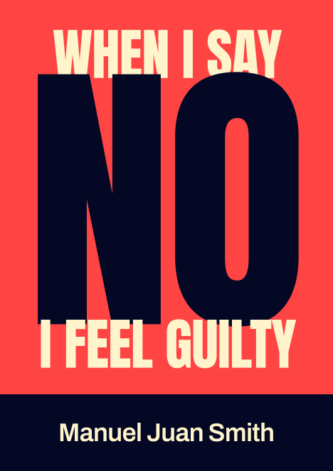 When I Say No, I Feel Guilty