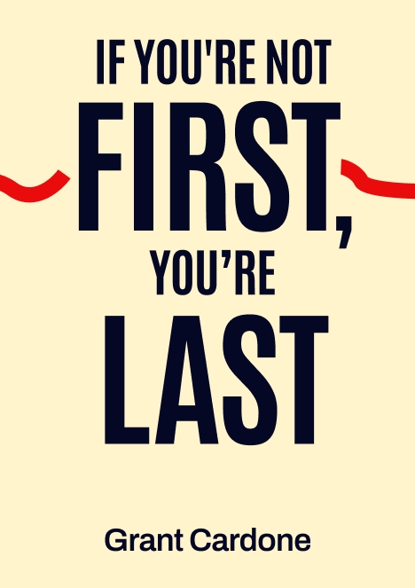 If You're Not First, You're Last