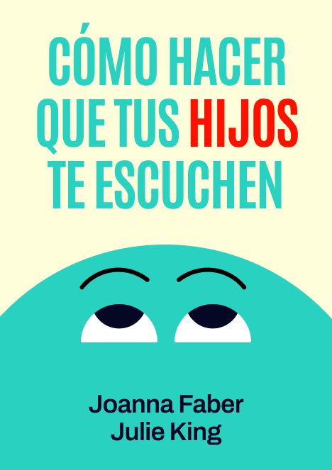 Cómo hacer que tus hijos te escuchen