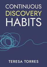 Continuous Discovery Habits