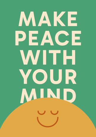 Make Peace with your Mind