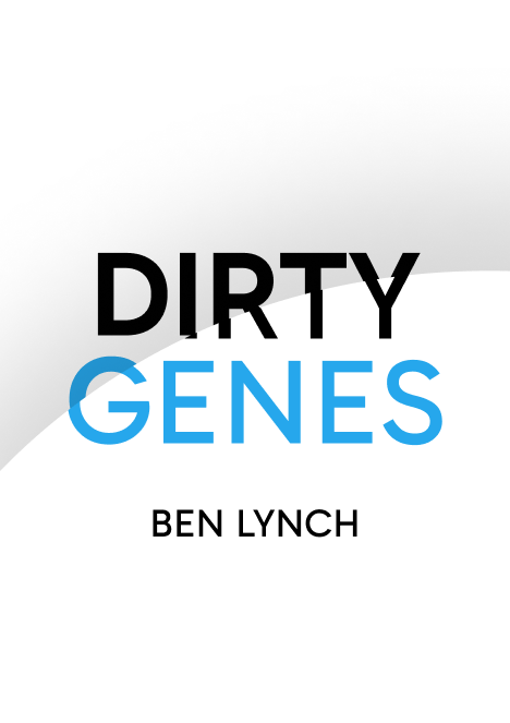 Dirty Genes 