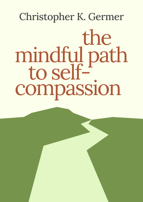 The Mindful Path to Self-Compassion