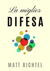 La miglior difesa