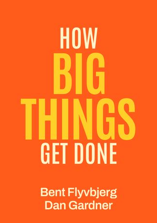 How Big Things Get Done