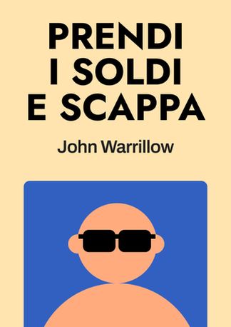 Prendi i soldi e scappa