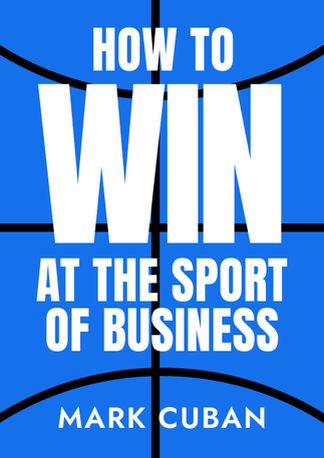 How to Win at the Sport of Business