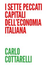 I sette peccati capitali dell'economia italiana