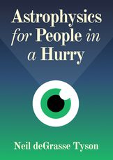 Astrophysics for People in a Hurry