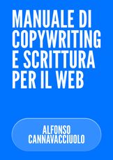 Manuale di copywriting e scrittura per il web