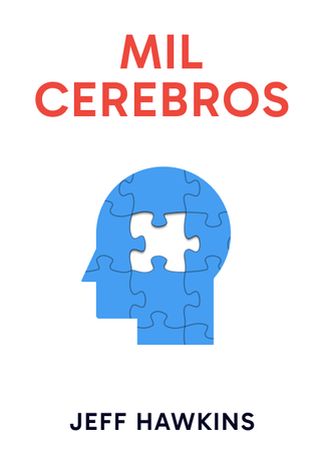 Mil cerebros: Una nueva teoría de la inteligencia 