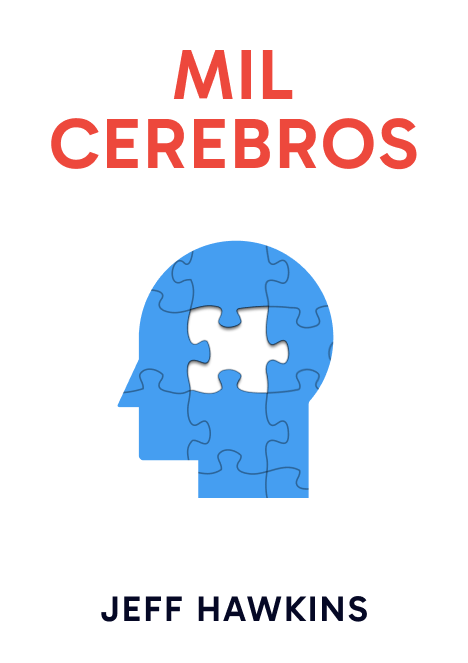 Mil cerebros: Una nueva teoría de la inteligencia 