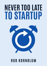 Never Too Late to Startup