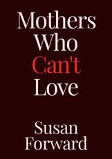 Mothers Who Can't Love