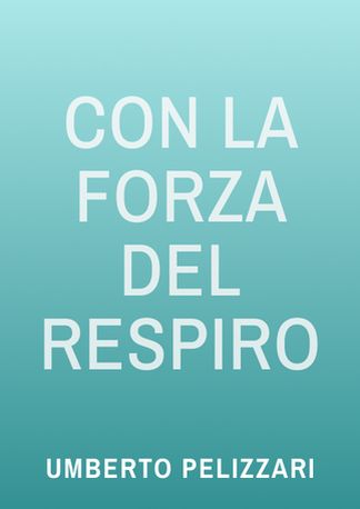 Con la forza del respiro