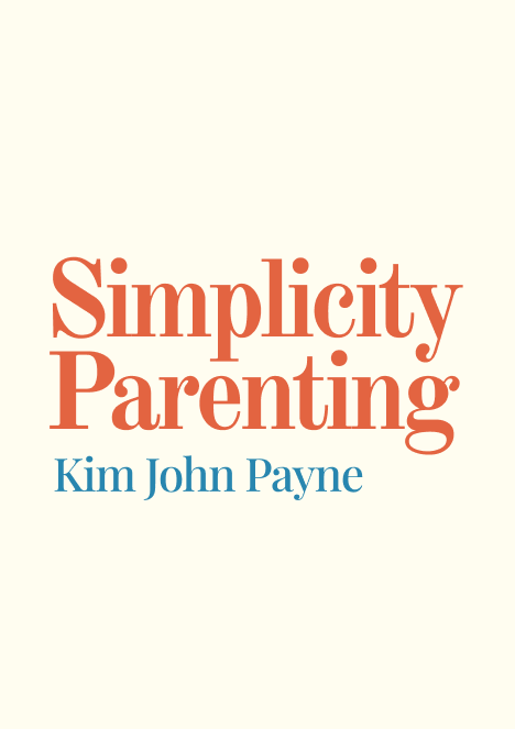 Simplicity Parenting
