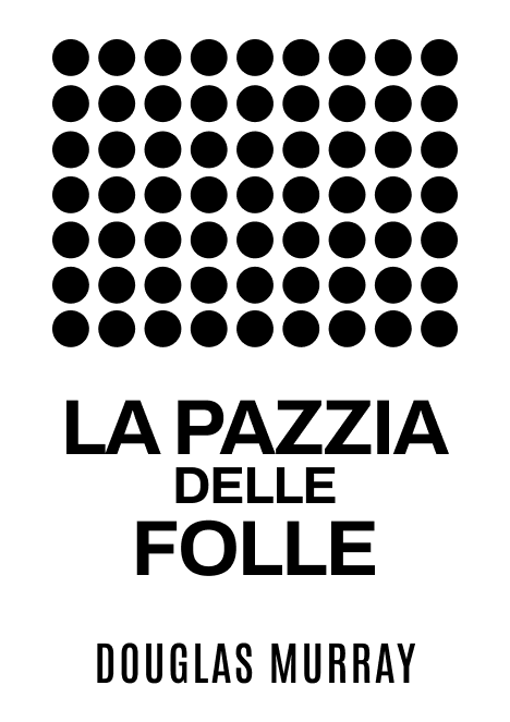 La pazzia delle folle