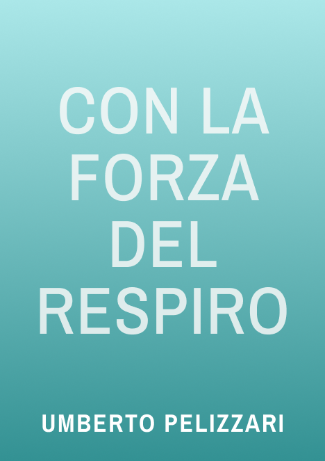 Con la forza del respiro