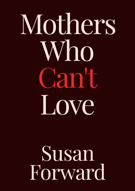 Mothers Who Can't Love