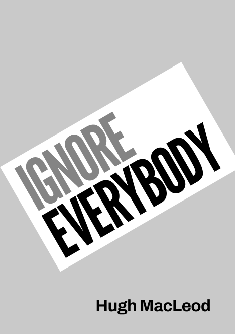 Ignore Everybody