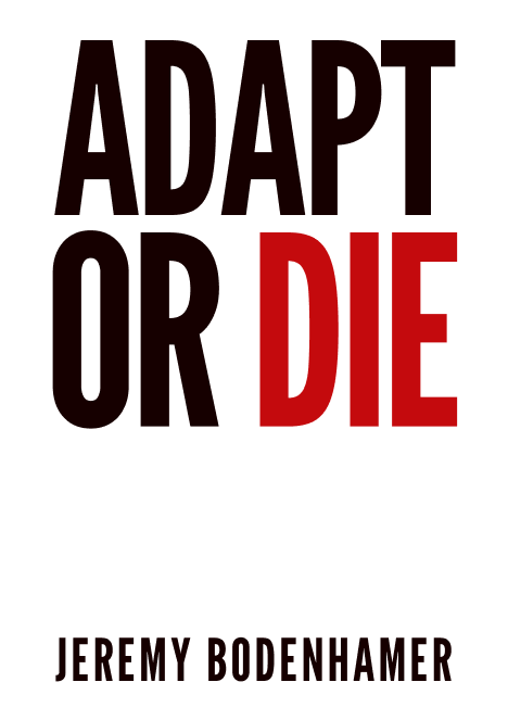 Adapt or Die