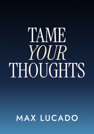 Tame Your Thoughts