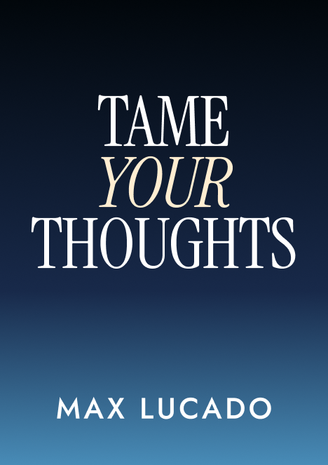 Tame Your Thoughts