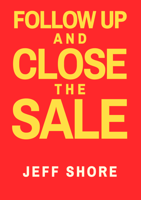 Follow Up and Close the Sale