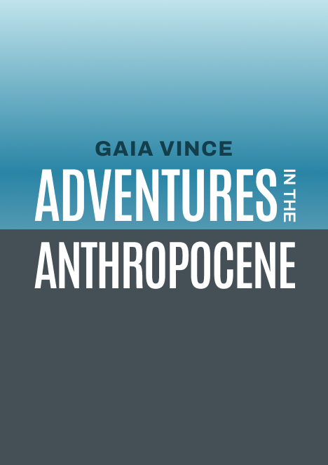 Adventures in the Anthropocene