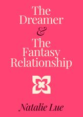 The Dreamer and the Fantasy Relationship