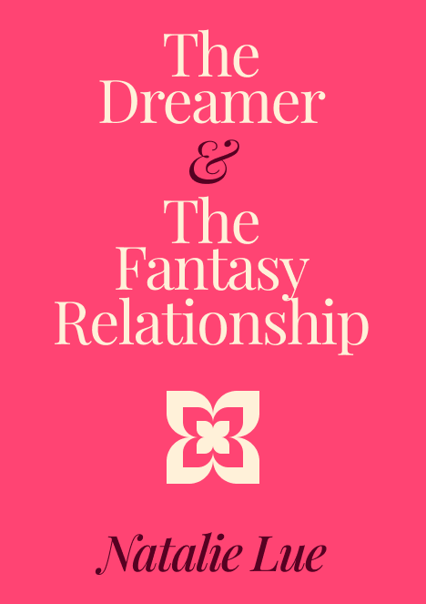 The Dreamer and the Fantasy Relationship