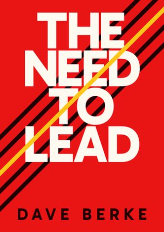 The Need to Lead