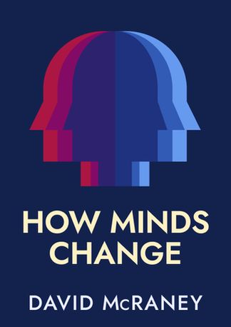 How Minds Change