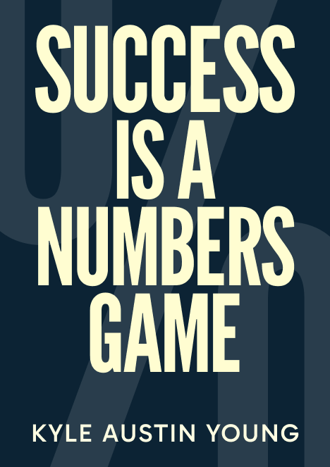Success Is a Numbers Game